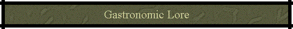 Gastronomic Lore